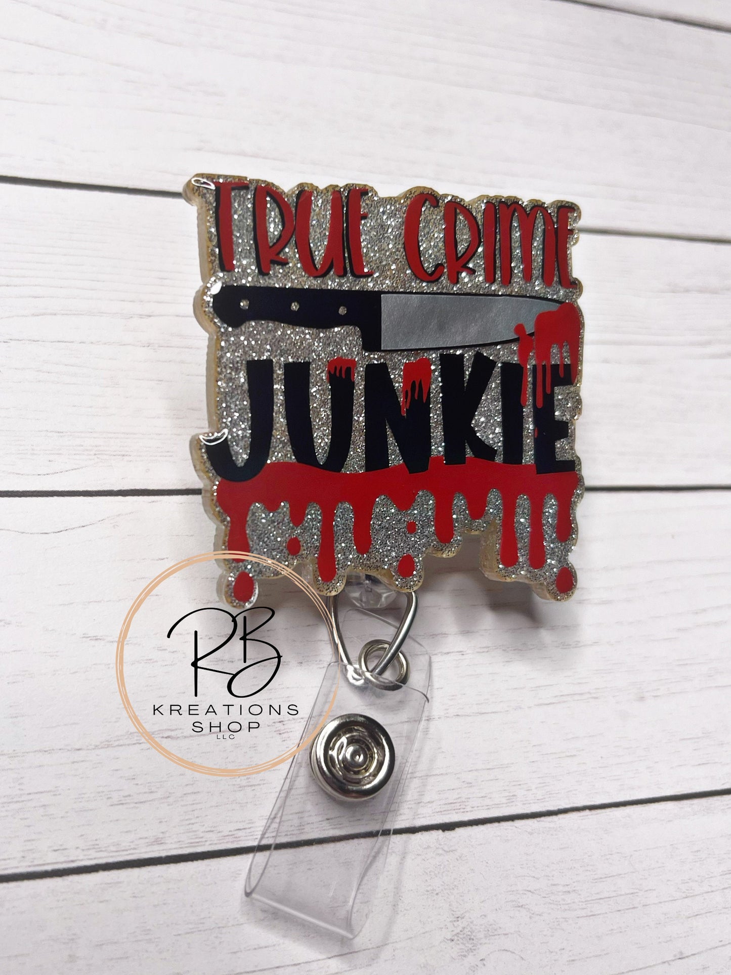 True Crime Junkie Badge reel | True Crime Fan | True Crime Badge Reel | Bloody Badge Holder | Nurses | Retractable | Interchangeable