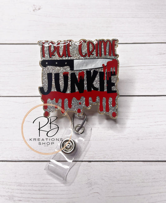 True Crime Junkie Badge reel | True Crime Fan | True Crime Badge Reel | Bloody Badge Holder | Nurses | Retractable | Interchangeable